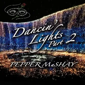 Dancin' Lights, Pt. 2 by Pepper Mashay