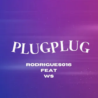 Plug Plug by Rodrigues016