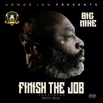 Finish The Job by Big Mike