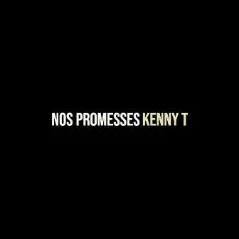 Nos Promesses by Kenny T