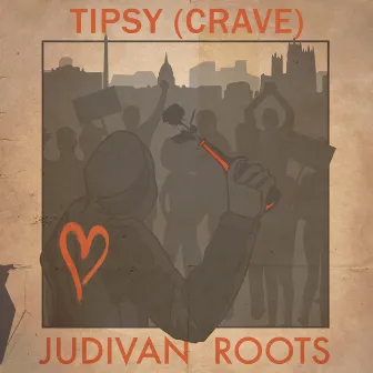 Tipsy (Crave) by Judivan Roots