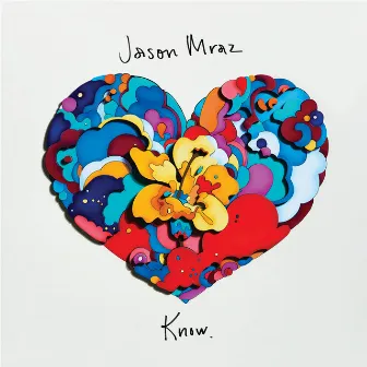 Know. by Jason Mraz