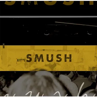 Smush by Smush