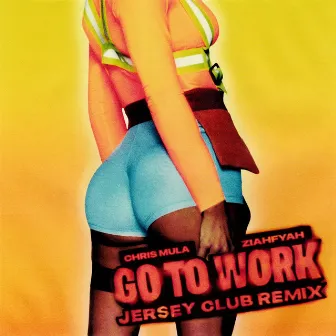 Go To Work (Jersey Club Remix) by Chris Mula