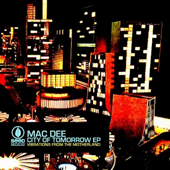 City of Tomorrow EP by Mac Dee