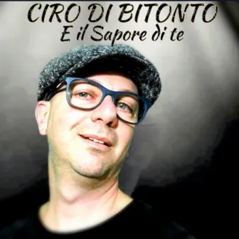 E il sapore di te by Ciro Di Bitonto