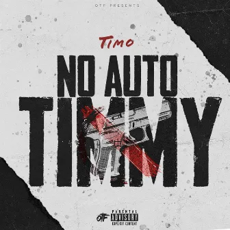 No Auto Timmy by Timo