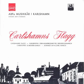 Carlshamns Flagg (ABF:s Musikkår i Karlshamn) by Karlshamns Musikkår