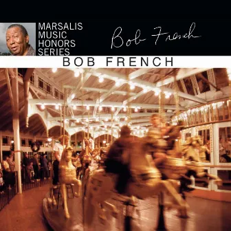 Marsalis Music Honors Bob French by Bob French