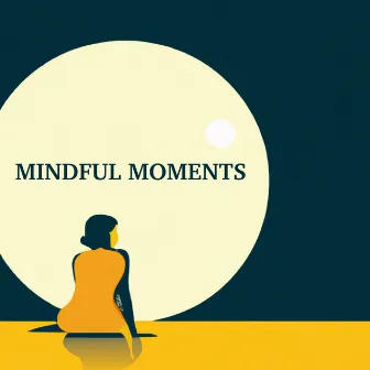 Mindful Moments by 