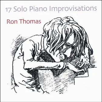 17 Solo Piano Improvisations by Ron Thomas