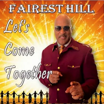 Let's Come Together by Fairest Hill