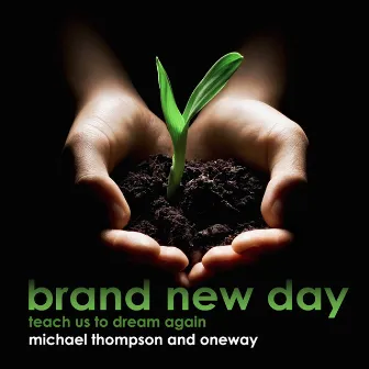 Brand New Day by Michael Thompson