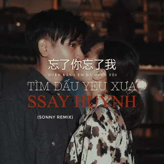 Tìm Dấu Yêu Xưa (Sonny Remix) by Sonny