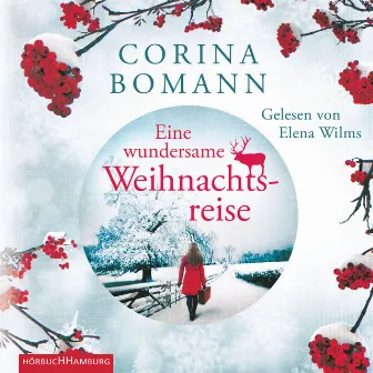 Eine wundersame Weihnachtsreise by Corina Bomann