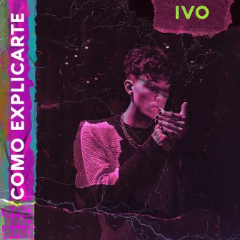 Como Explicarte (Acústico) by Ivo