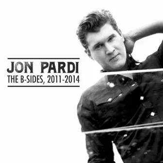 The B-Sides, 2011-2014 by Jon Pardi