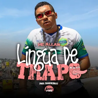 Língua de Trapo by MC Allanzera