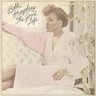 The Good Life (Expanded Edition) by Bobbi Humphrey