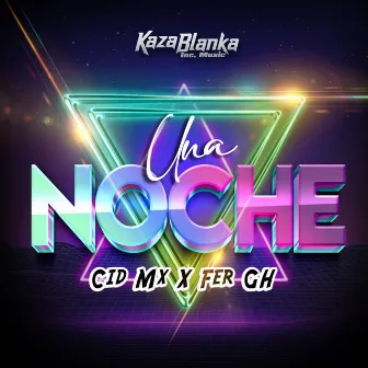 Una Noche by CID MX