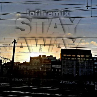 Stay Away (lofi remix) by Sewe Beatz