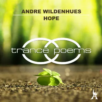 Hope (Trance Poems Mix) by André Wildenhues