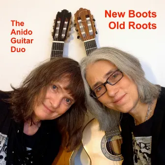 New Boots, Old Roots by Anido Guitar Duo