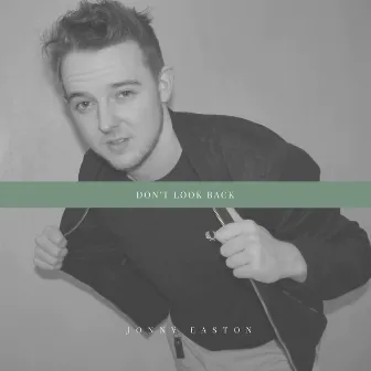 Don't Look Back by Jonny Easton