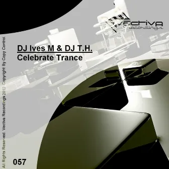 Celebrate Trance by DJ Ives M