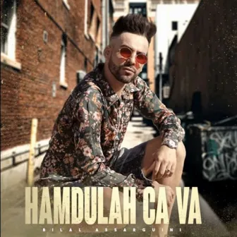 Hamdulah Ca Va by Bilal Assarguini