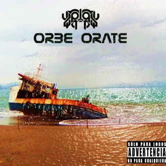 Orbe Orate by Yowas