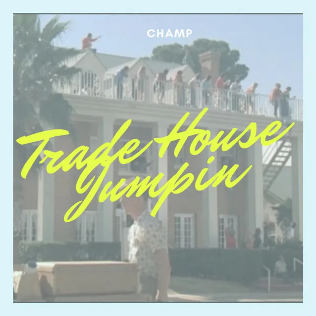 Trade House Jumpin'