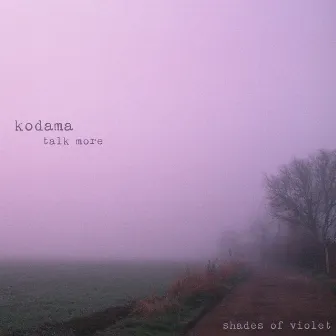 Talk More by Kodama