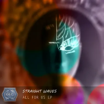 All For Us EP by Straight Waves