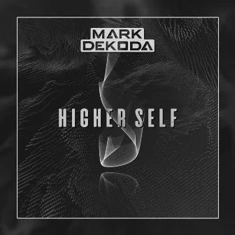 Higher Self by Mark Dekoda