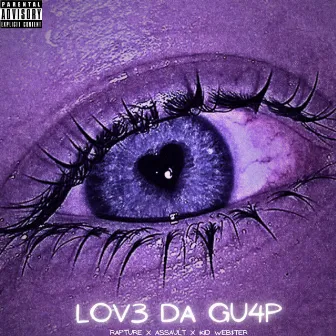 LOV3 DA GU4P by Assault