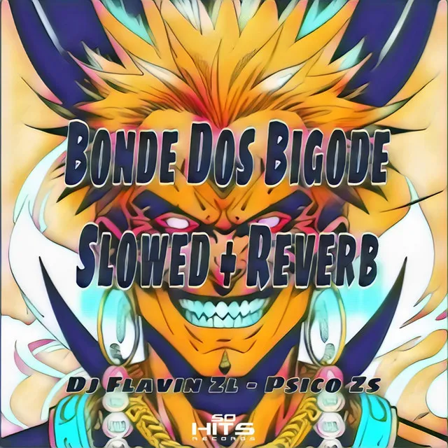 Bonde Dos Bigode - Slowed + Reverb