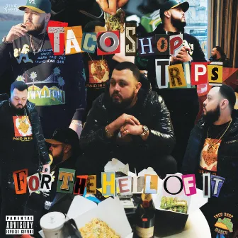 For The Hell Of It by Taco Shop Trips