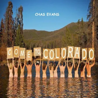 Come to Colorado by Chas Evans