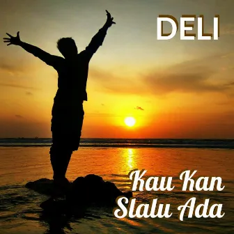 Kau Kan Slalu Ada by Deli