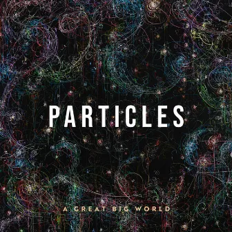 Particles by A Great Big World