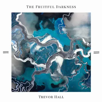 The Fruitful Darkness by Trevor Hall