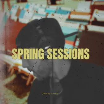 Spring Sessions by Conscious B