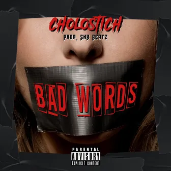 Bad Words by CholoStich