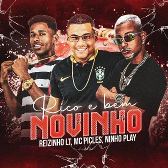 Rico e Bem Novinho by Reizinho LT