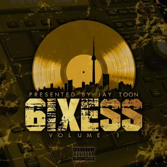 6ixess, Vol. 1 by Jay Toon