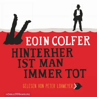 Hinterher ist man immer tot by Peter Lohmeyer