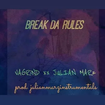 Break Da Rules by Julian Marz