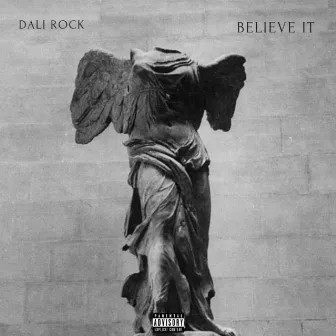 Believe It by Dali Rock