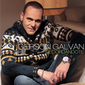 Recordándote by Gerson Galván